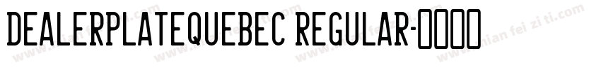 DealerplateQuebec Regular字体转换